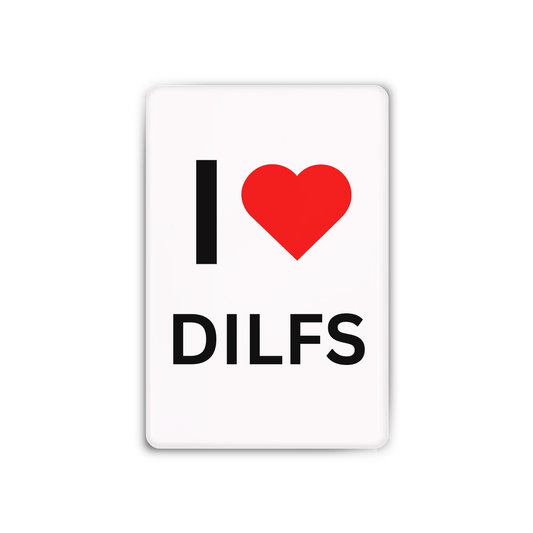I <3 DILFS Magnet