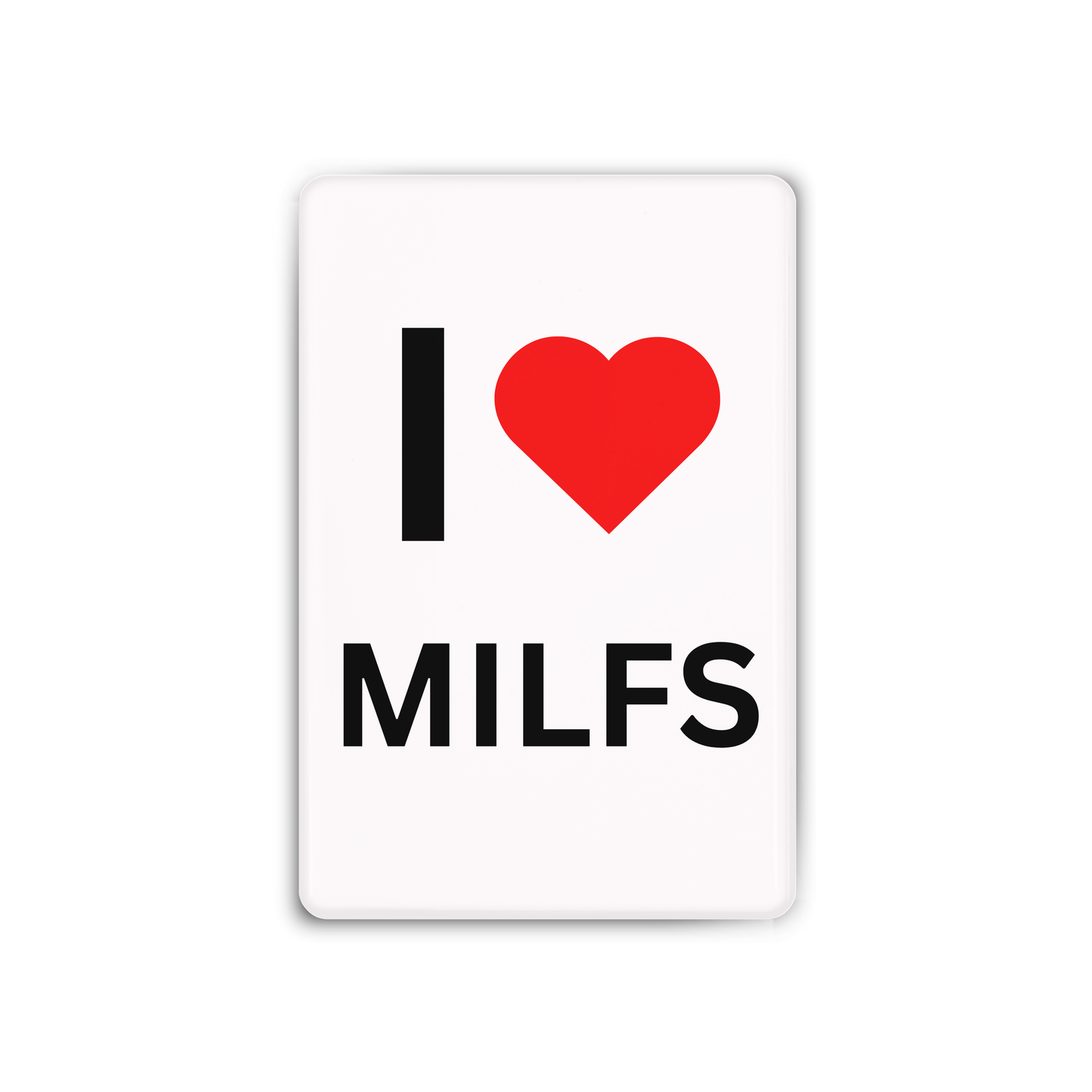 I <3 MILFS Magnet