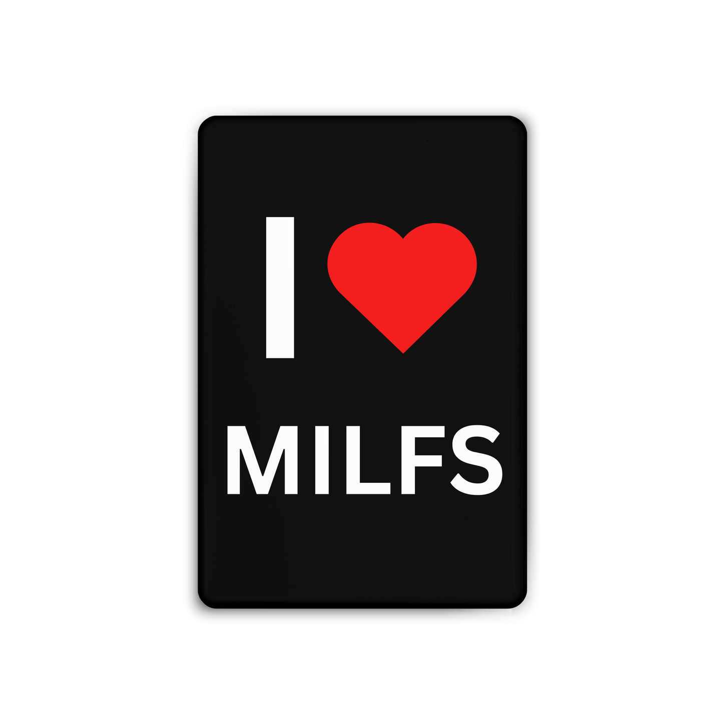 I <3 MILFS Magnet