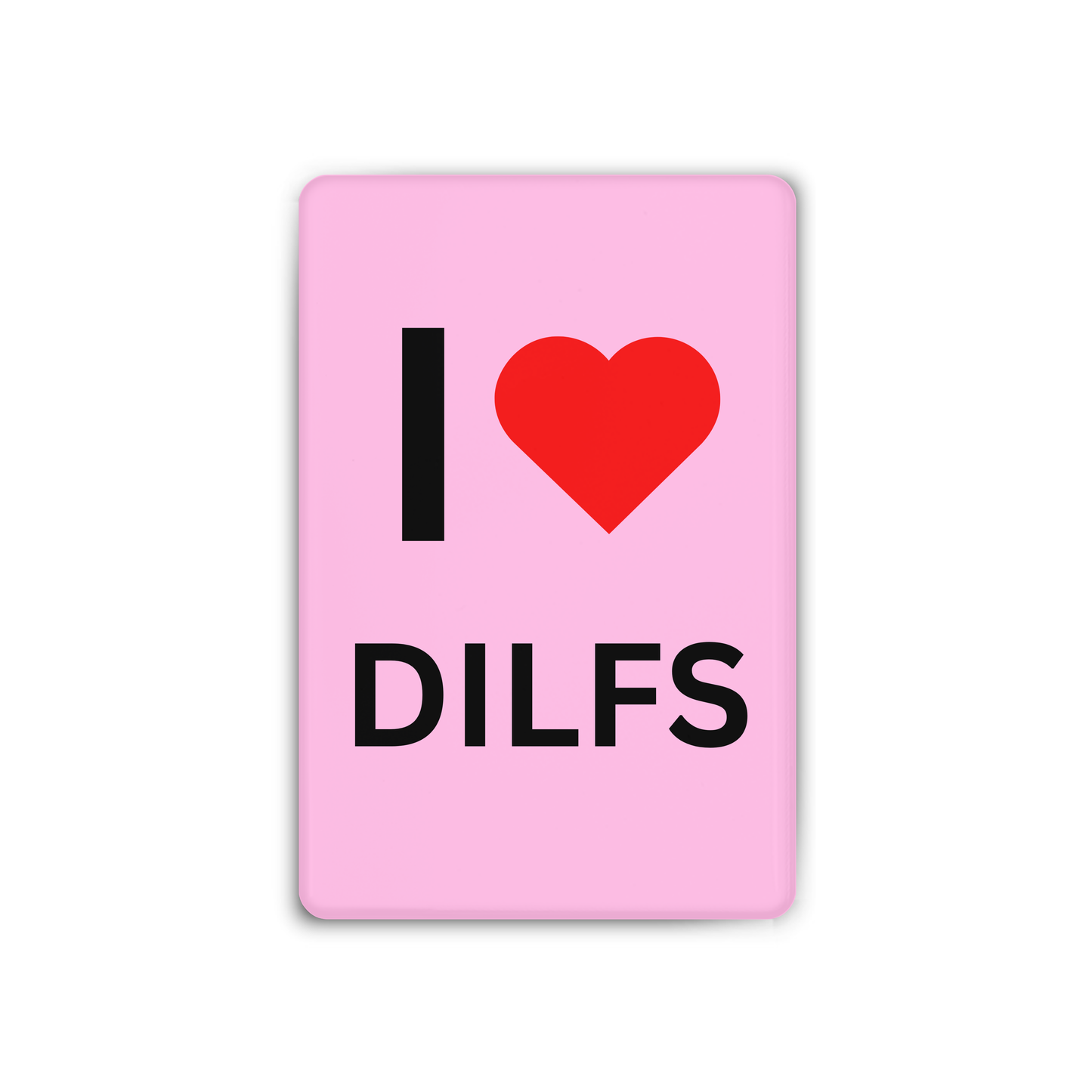 I <3 DILFS Magnet