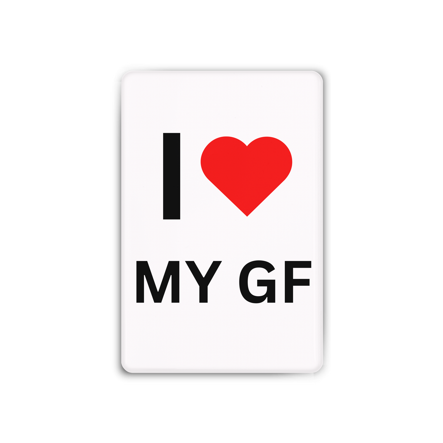 I <3 MY GF Magnet